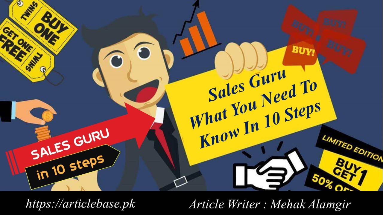 Sales Guru What You Need To Know In 10 Steps