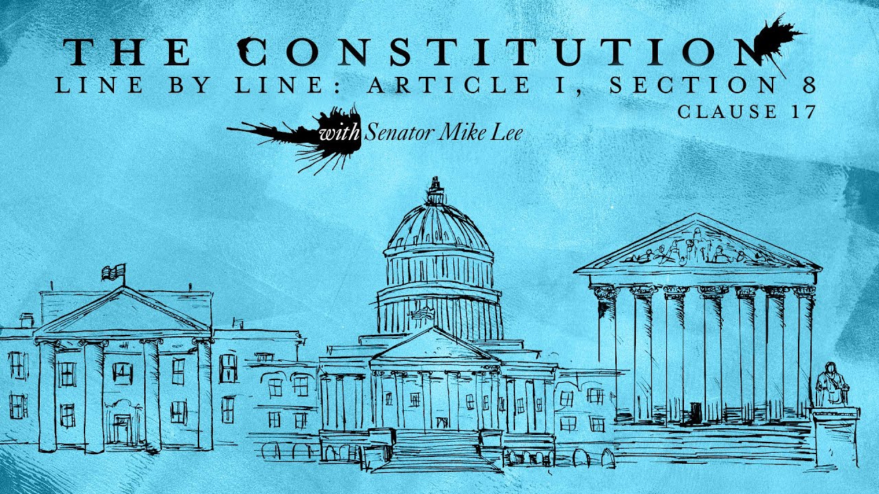 The Constitution Line By Line w/ Sen. Mike Lee Article I, Sect. 8