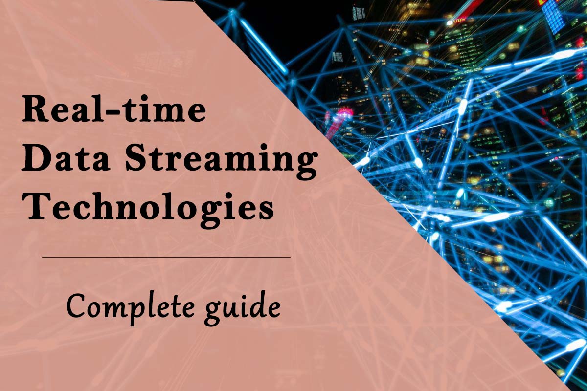 RealTime Data Streaming Technologies Complete Guide Entireweb Articles