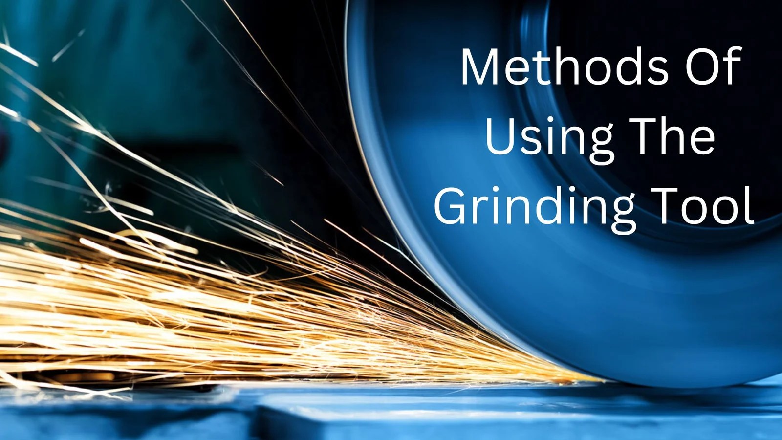 Methods Of Using The Grinding Tool In Cutting Tool Companies