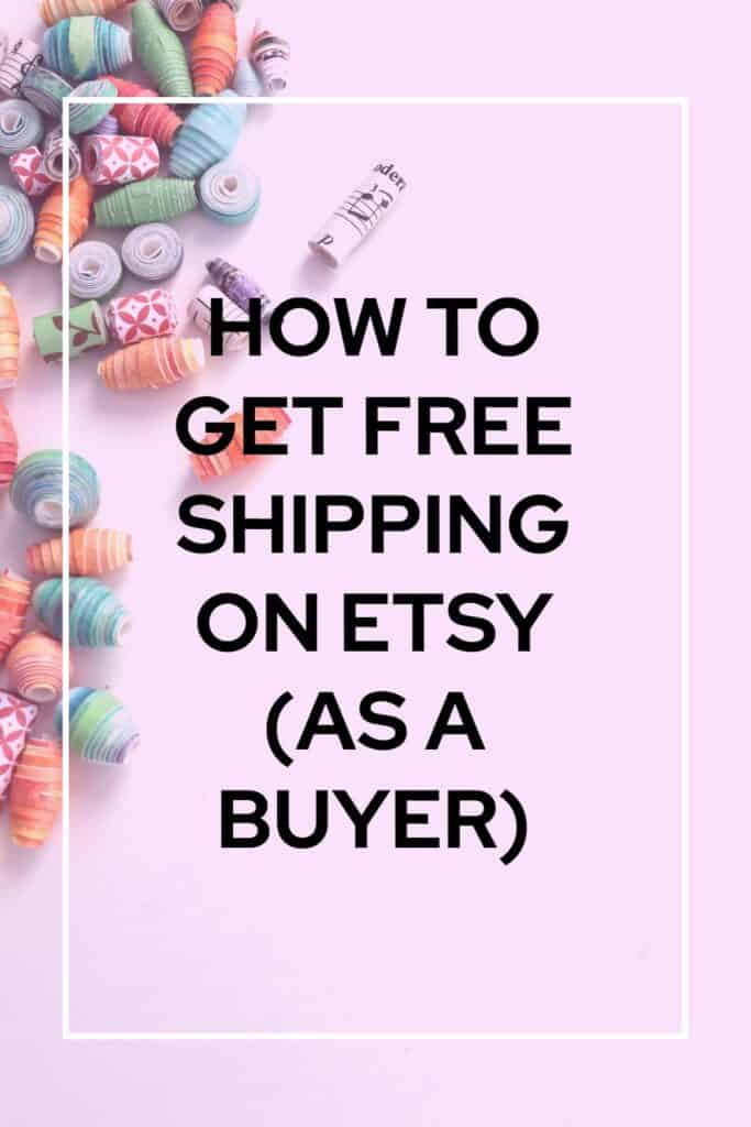 How To Get Free Shipping On Etsy (As A Buyer) Artisan Shopper
