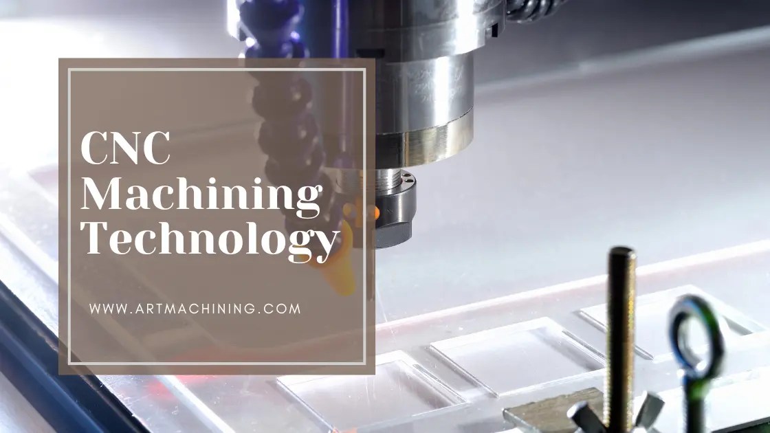 What Is CNC Machining Technology? A Comprehensive Guide