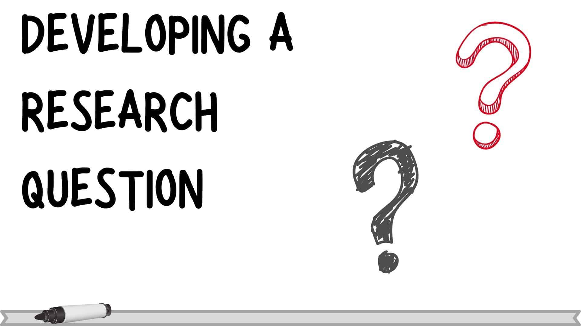 Developing a research question