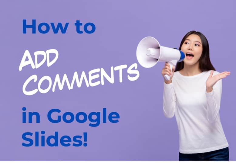 How to Add Comments in Google Slides? A Helpful Guide! Art of