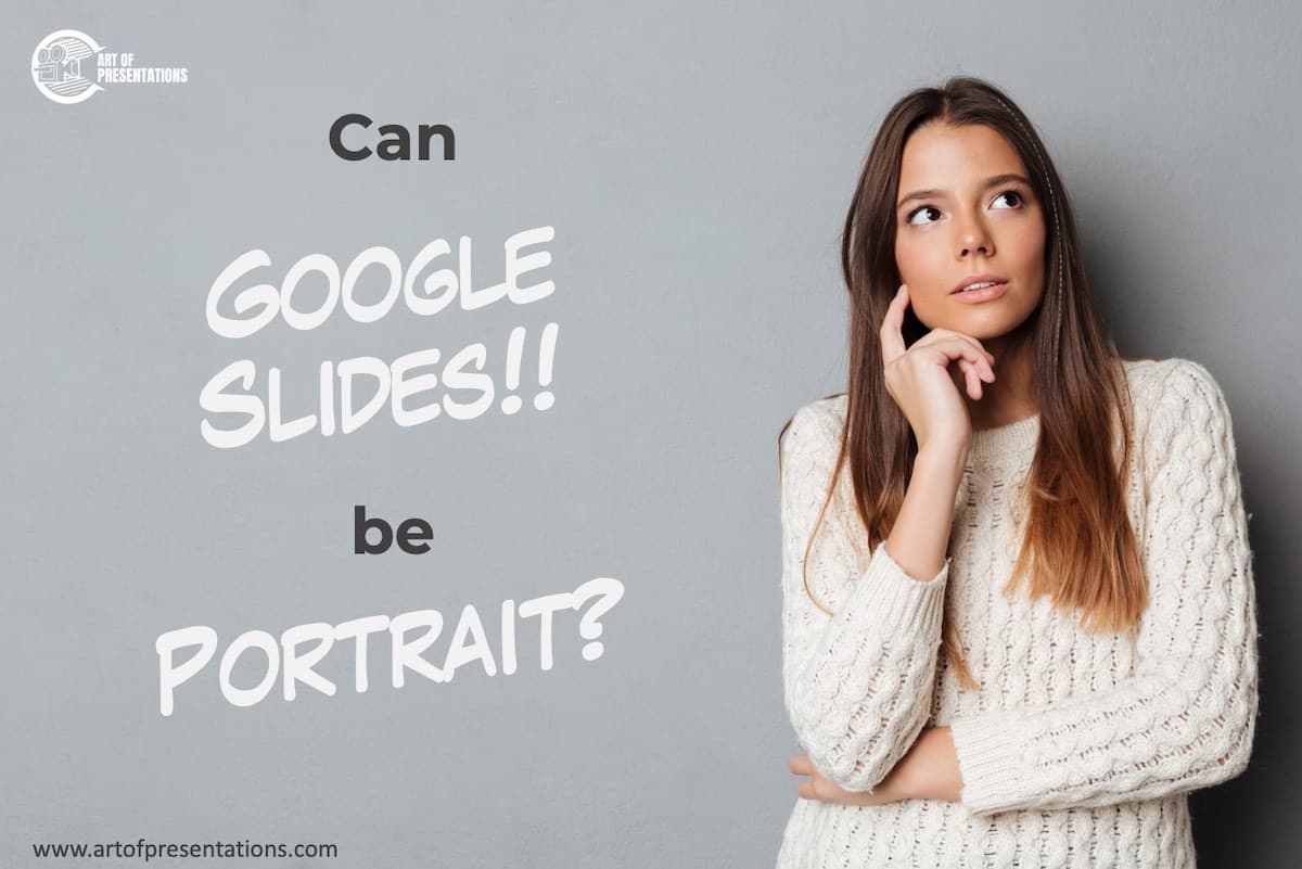 Can Google Slides be Made Vertical or Portrait? Art of Presentations