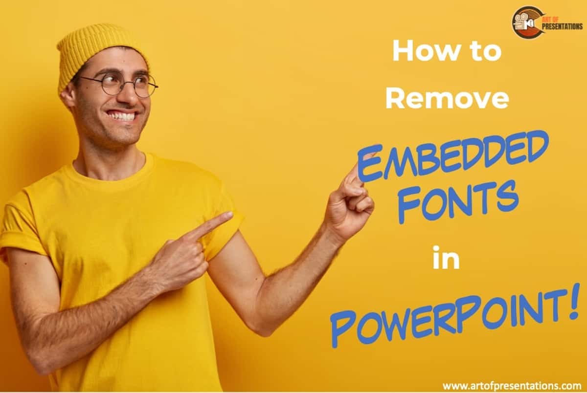 Remove Embedded Fonts in PowerPoint! [An EASY Solution!] Art of