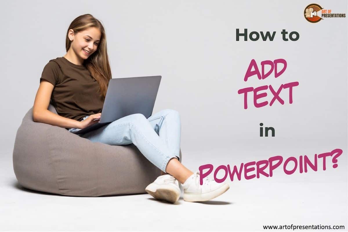 How to Add Text in PowerPoint? [A Beginner's Guide!] Art of Presentations