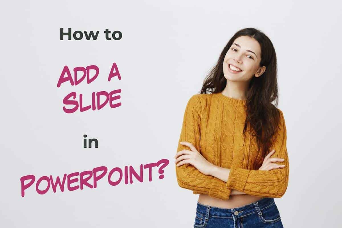 How to Add a Slide in PowerPoint? [Definitive Guide!] Art of