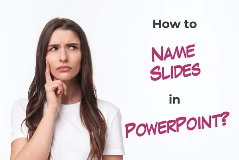 How to Name Slides in PowerPoint [A StepbyStep Guide!] Art of