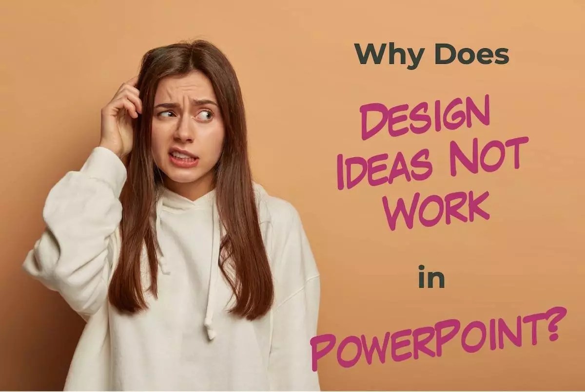 Why Does PowerPoint Design Ideas Not Work? [And How to Fix it!] Art