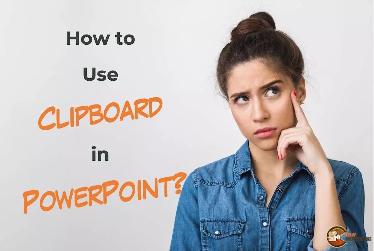Clipboard in PowerPoint [How to Use it Correctly!] Art of Presentations