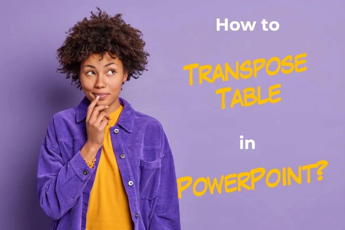 How to Transpose Table in PowerPoint? [A Simple Solution!] Art of