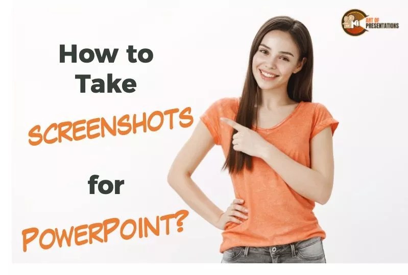 How to Take a Screenshot for PowerPoint? Guide!] Art of Presentations