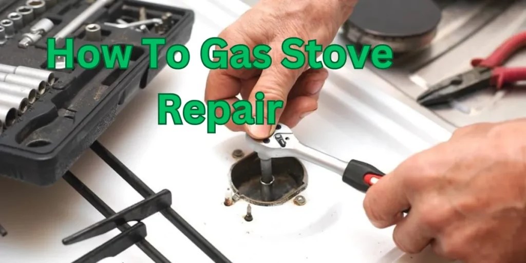 Gas Stove Repair Troubleshooting Tips & DIY Fixes