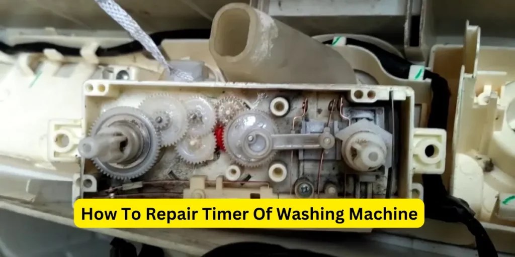 Repair Timer of Washing Machine DIY Guide & Tips