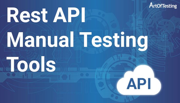 Rest API Manual Testing Tools