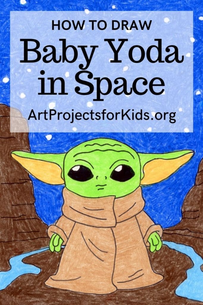 Draw Baby Yoda in Space · Art Projects for Kids