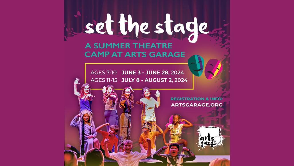 Set The Stage Returns This Summer! Arts Garage