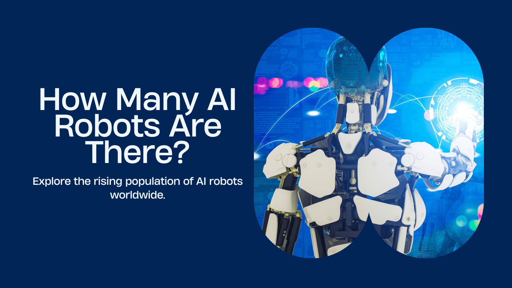 How Many AI Robots Are There? 13 Statistics & Trends 2024