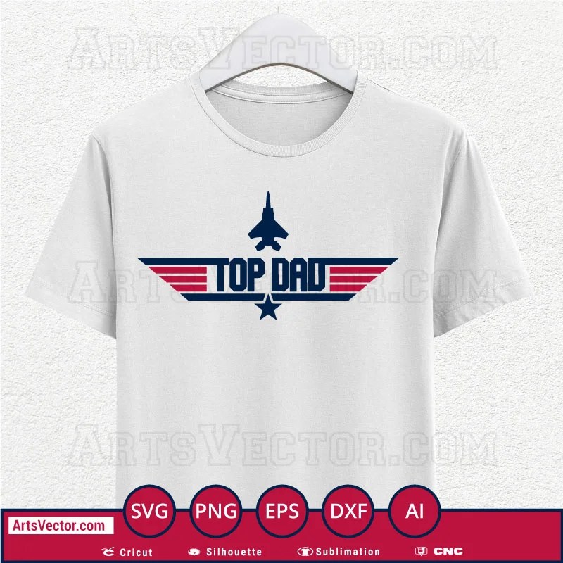 Top Dad Top Gun SVG PNG EPS DXF AI Arts Vector