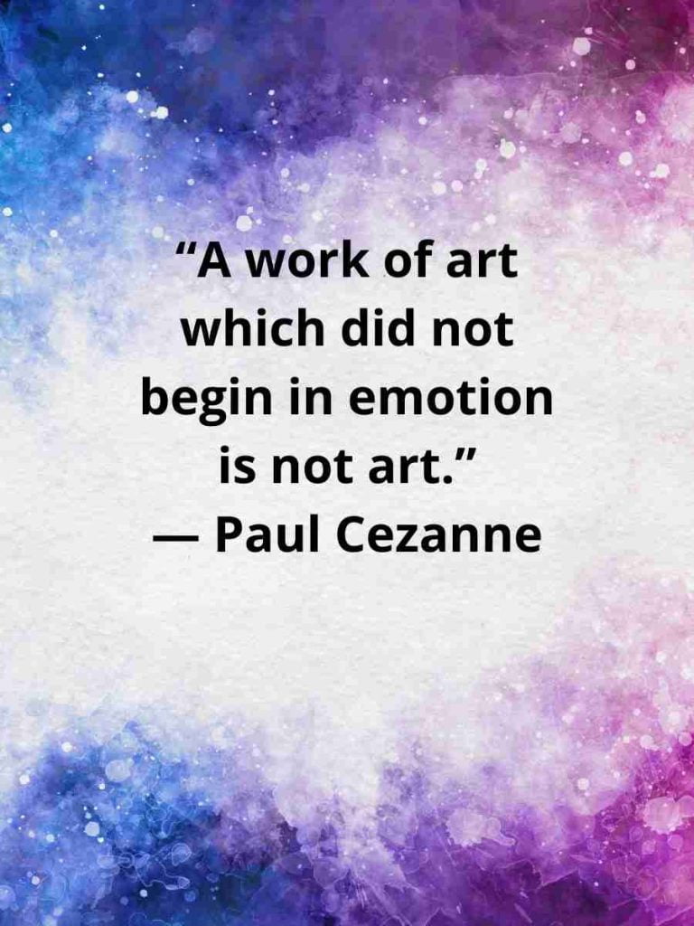 150 Art Quotes Insight into the Mind of an Artist. Artsydee