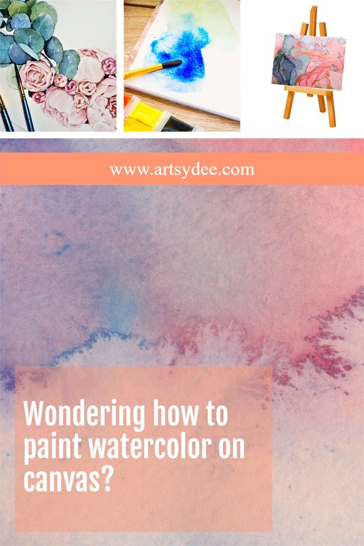 How to use Watercolor on Canvas Your Complete Guide Artsydee