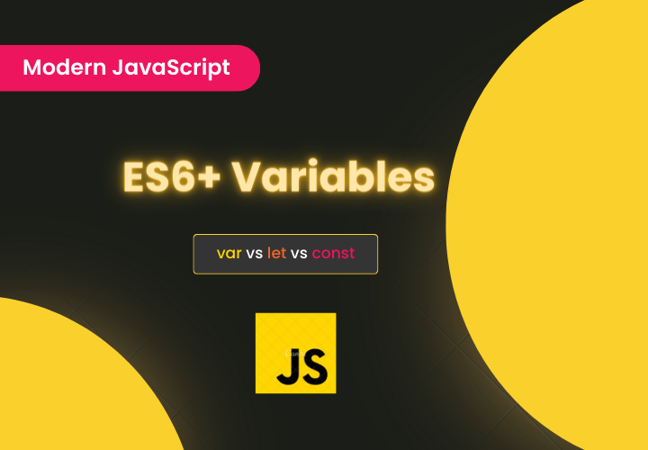 ES6+ JavaScript Variables Learn Full Stack Developer