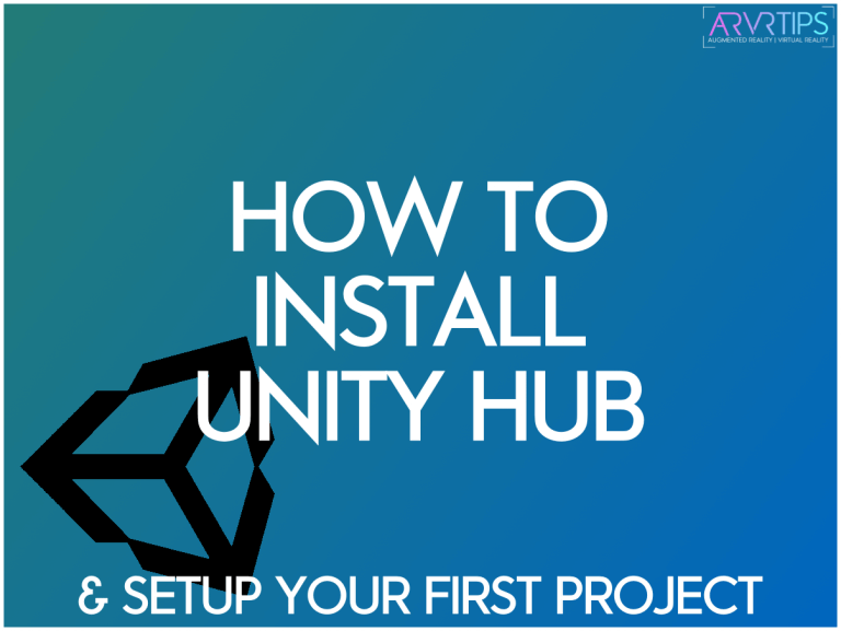 How to Install Unity Hub and Setup a VR Project