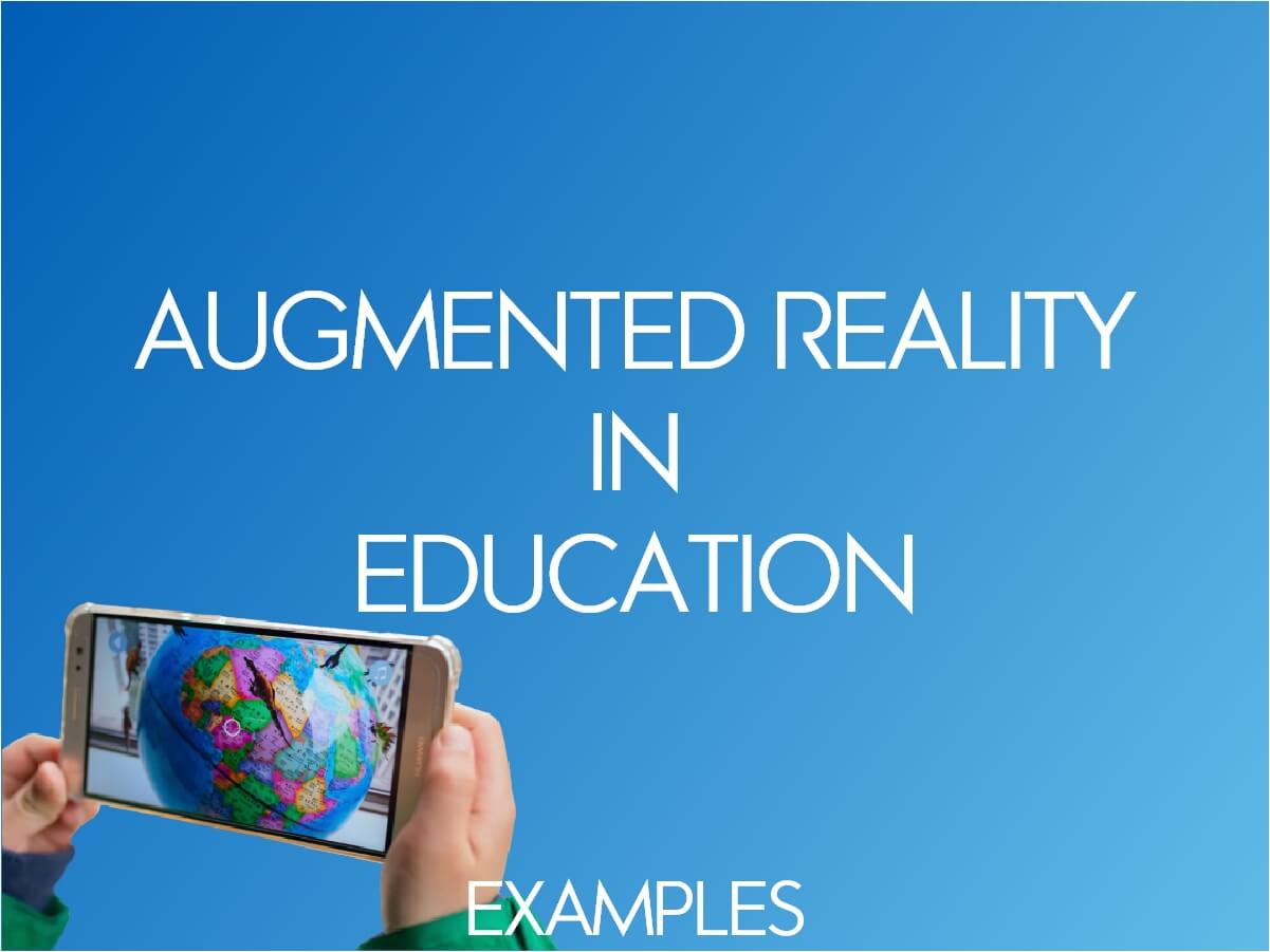 Augmented Reality in Education 17 Awesome Examples