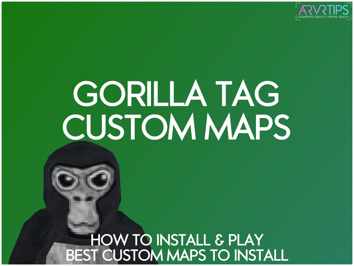 Gorilla Tag Custom Maps How to Install and Play