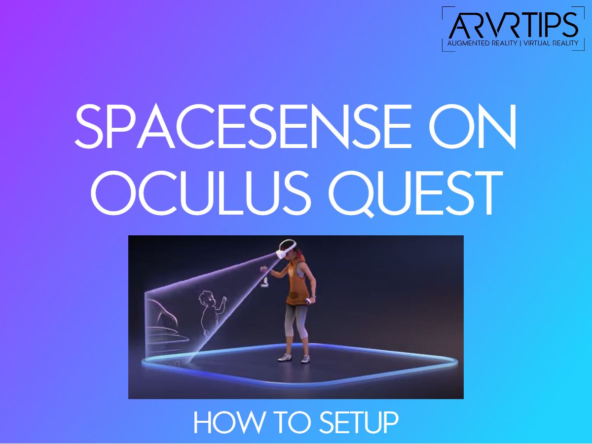 How to Activate and Setup SpaceSense on the Oculus Quest