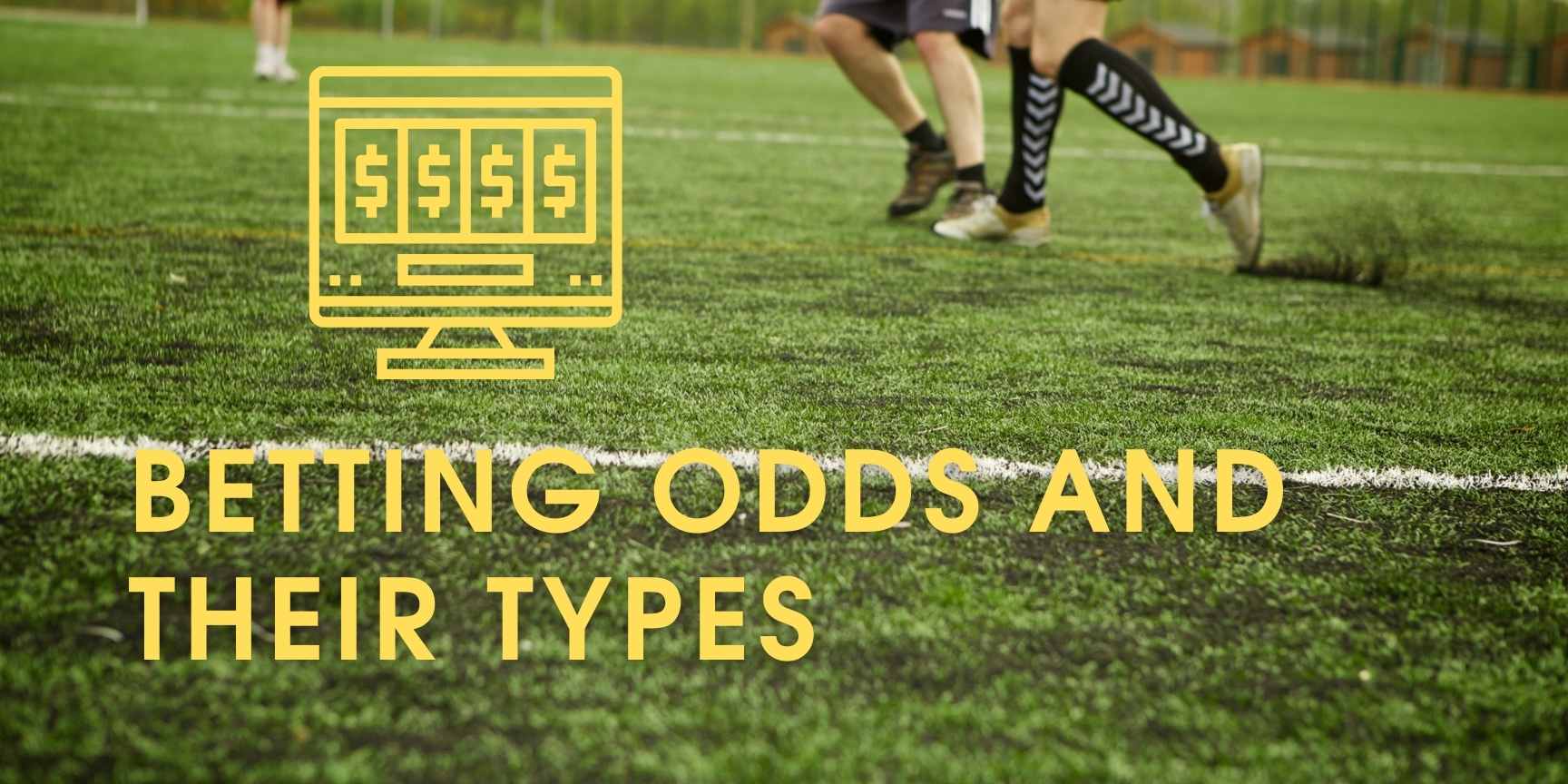 Types of sports betting odds and their overview