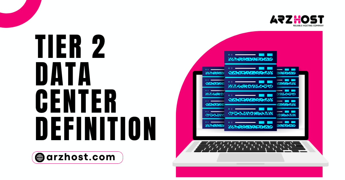 Tier 2 Data Center Definition