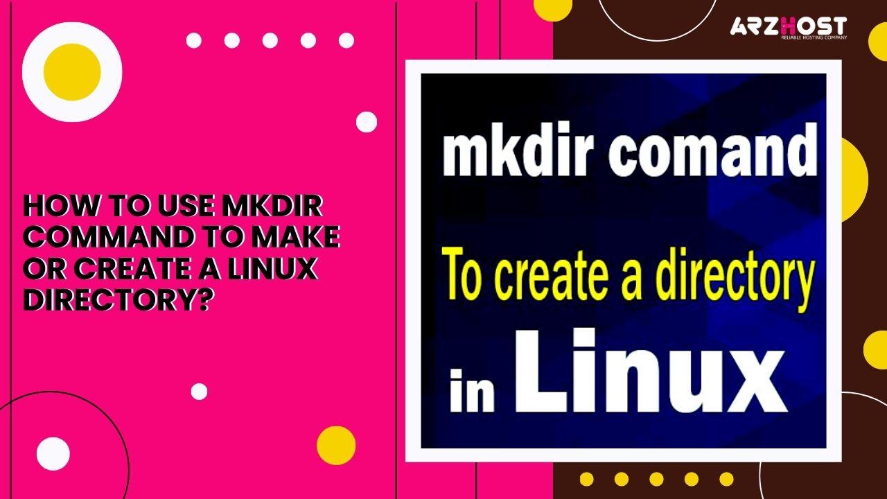 Use mkdir Command to Make or Create a Linux Directory?