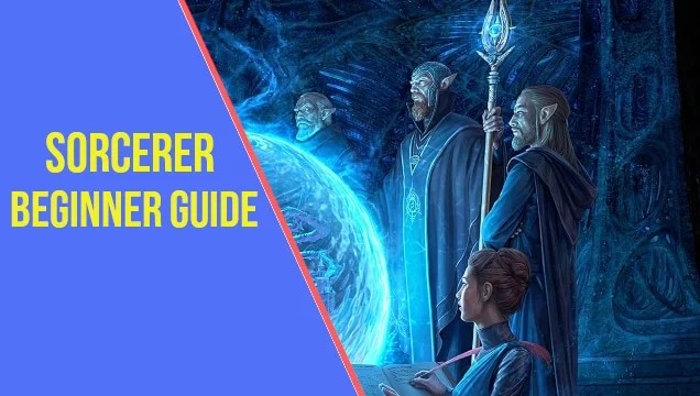 Sorcerer Beginner Guide ESO ArzyeLBuilds