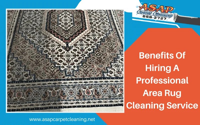 Benefits Of Hiring A Professional Area Rug Cleaning Service Turlock CA