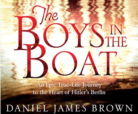The Boys In The Boat: An Epic Journey to the Heart of.