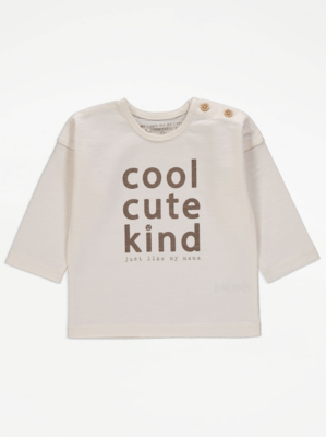 Neutral Cool Cute Kind Long Sleeve Top Baby at ASDA