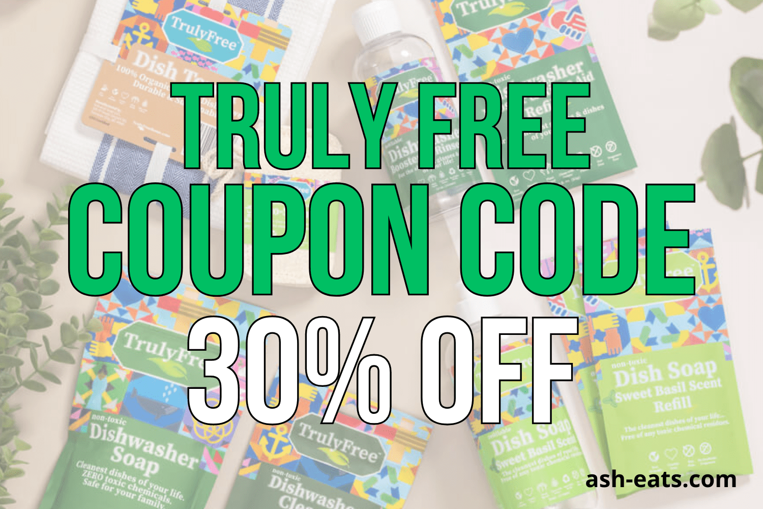 Truly Free Coupon Code ASHLEYR30 for 30 Off