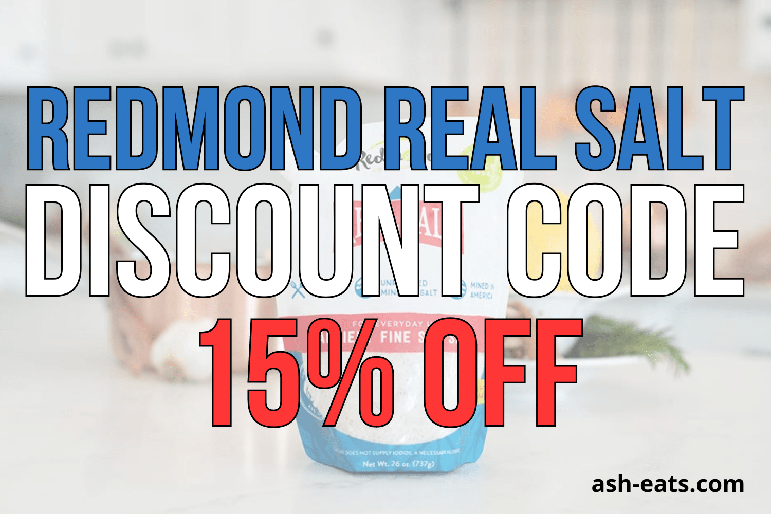 Redmond Real Salt Discount Code ASHLEYR for 15 Off
