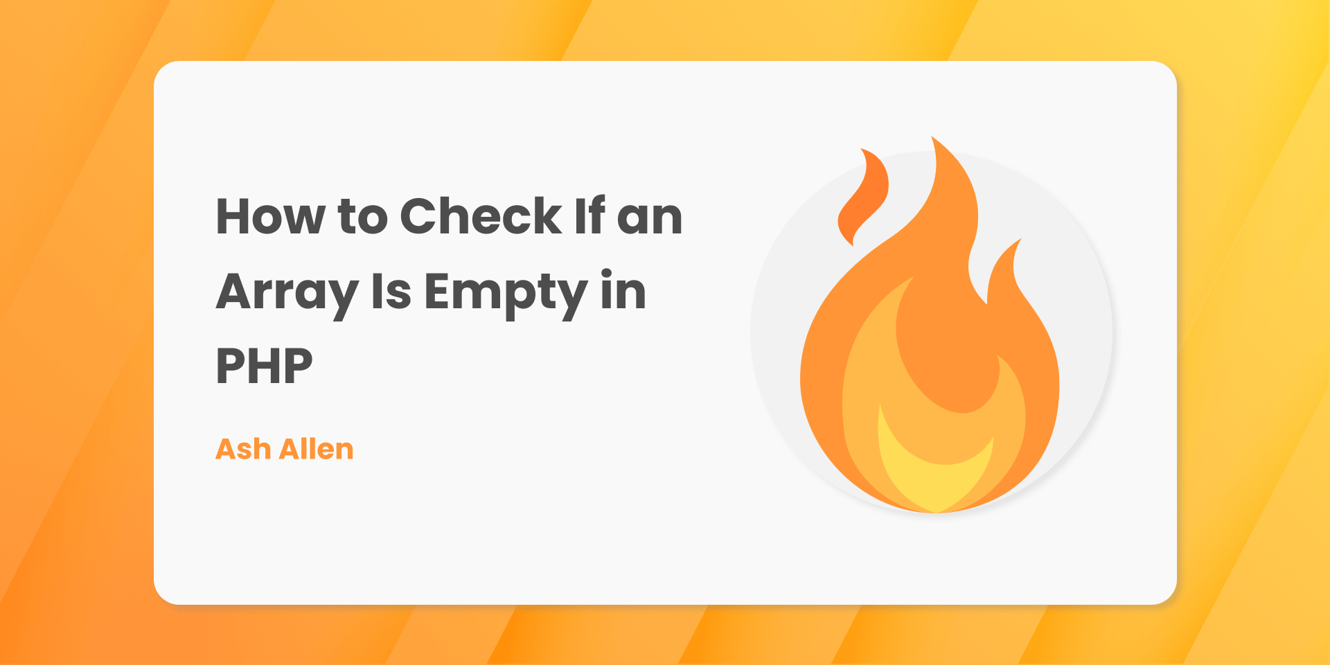 How to Check If an Array Is Empty in PHP Ash Allen Design