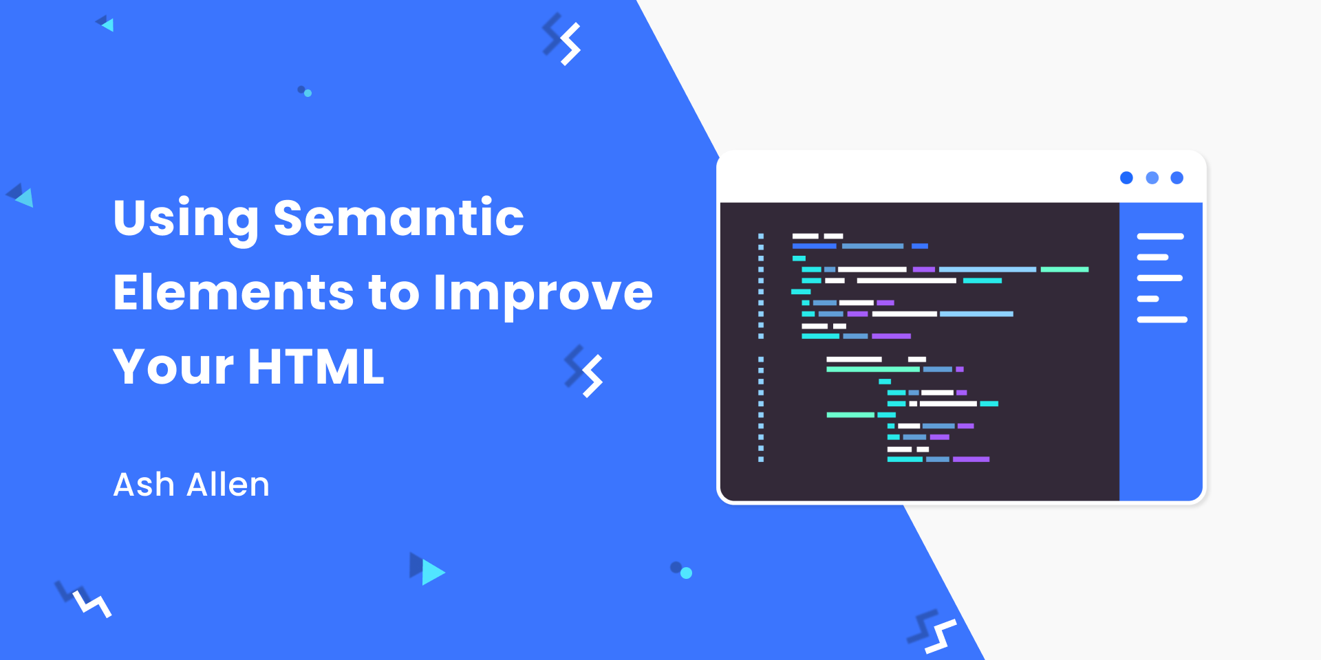 Using Semantic Elements to Improve Your HTML Ash Allen Design