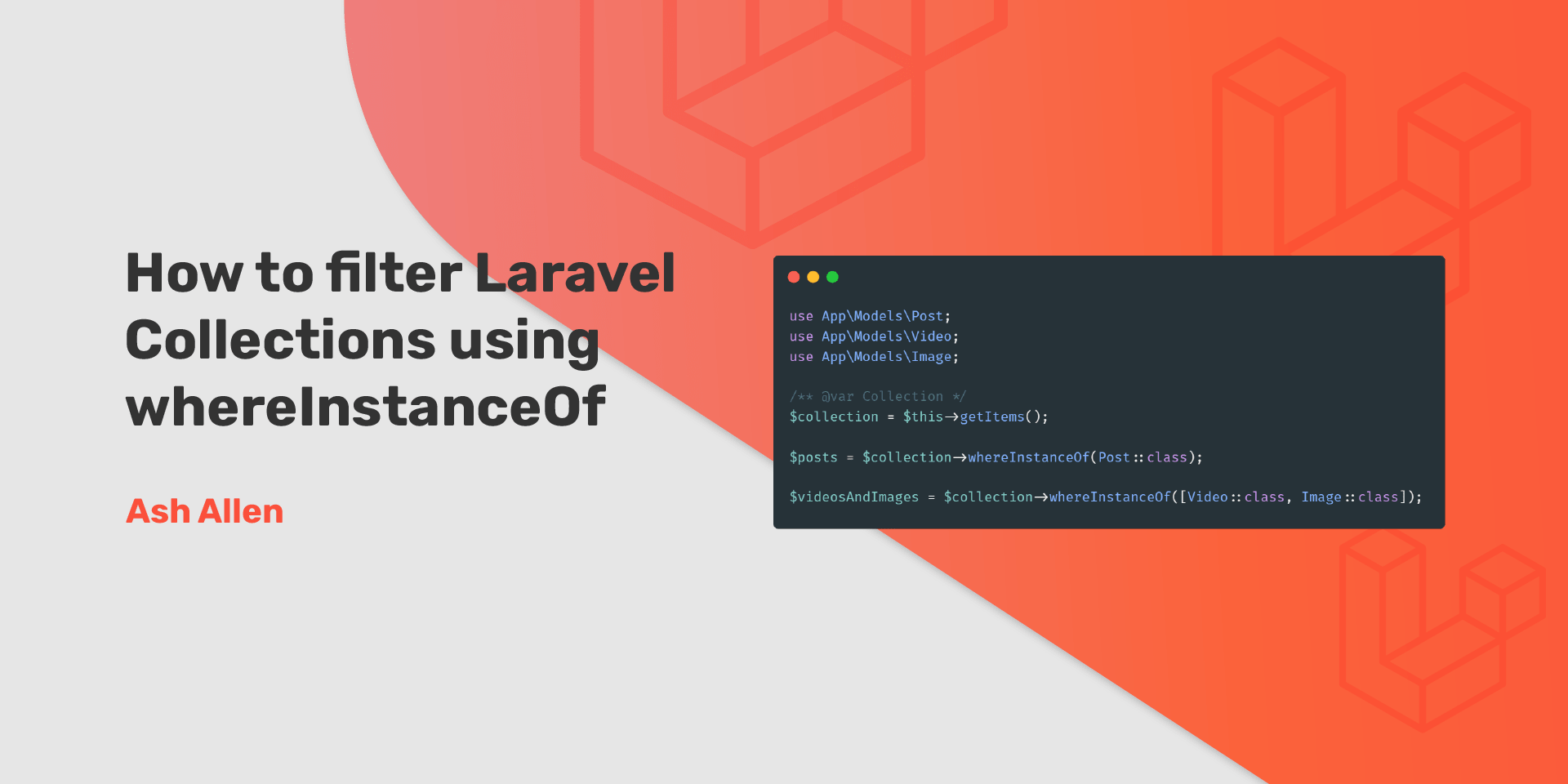 How to Filter Laravel Collections Using wher... Ash Allen Design