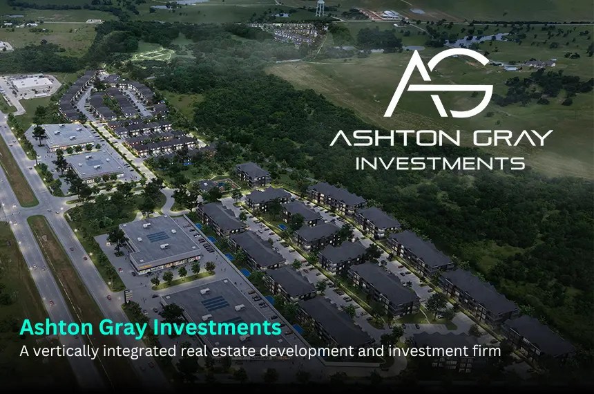 Ashton Gray Investments A vertically integrated real estate