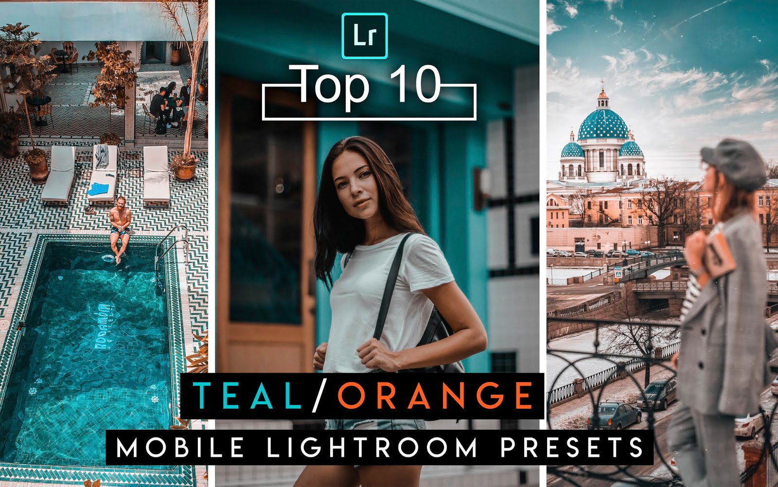 Download Top 10 Teal & Orange Mobile Lightroom Presets for Free How