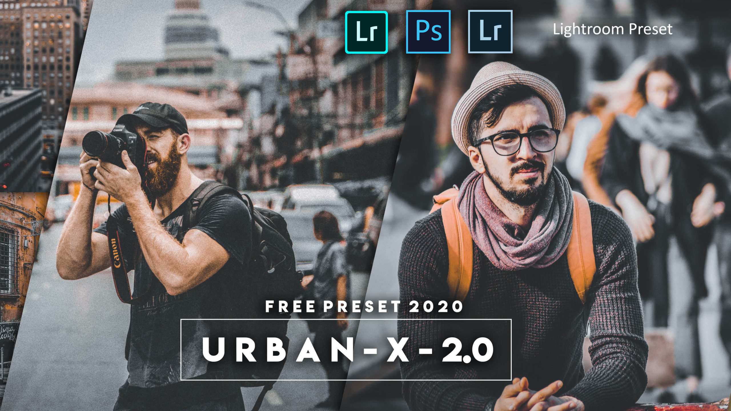 Download UrbanX2.0 Lightroom Preset of 2020 for Free UrbanX2.0