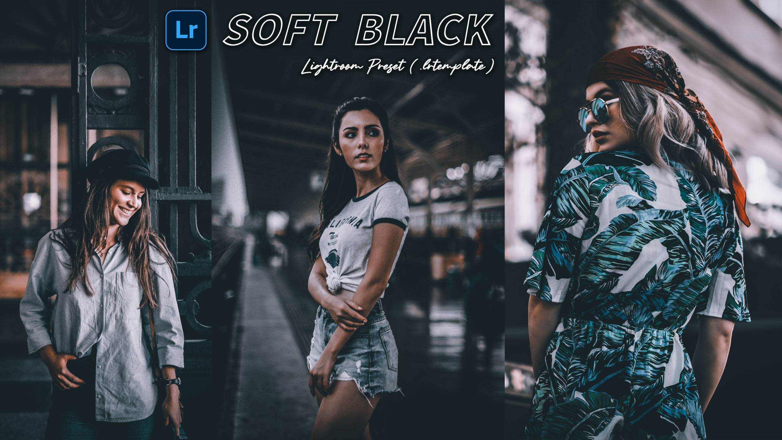 Download Soft Black Lightroom Presets of 2020 for Free Soft Black