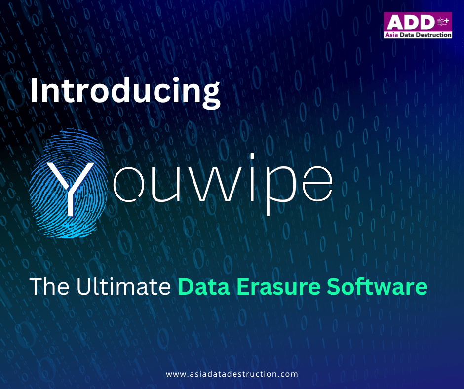 Get To Know What Is Data Erasure Software Youwipe Asia Data Destruction