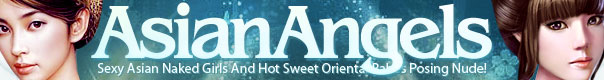 Sexy Asian Angels - hot nude asian girls and sexy japanese models!