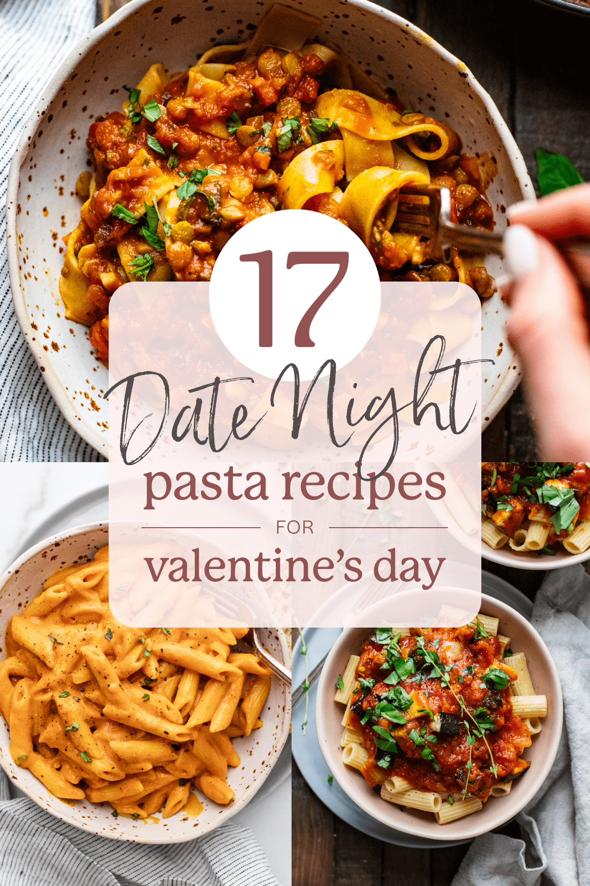 17 Date Night Pasta Recipes For Valentines Day A Simple Palate